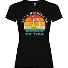 Camiseta personalizada sé la heroína de tu vida