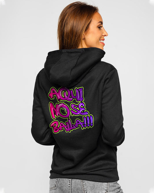 Sudadera con capucha Aqui no se baila