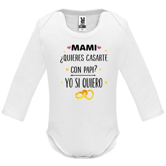 Body de Bebé mangas largas mami quieres casarte con papi