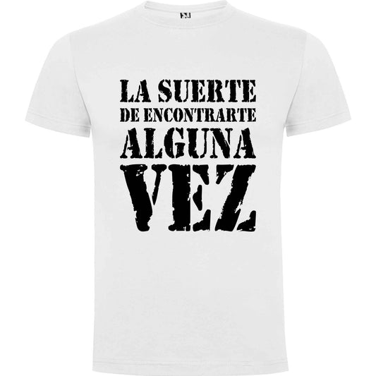 Camiseta personalizada Callejeros - suerte