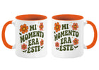 Taza personalizada mi momento era éste