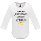 Body de Bebé mangas largas Papi quieres casarte con mami
