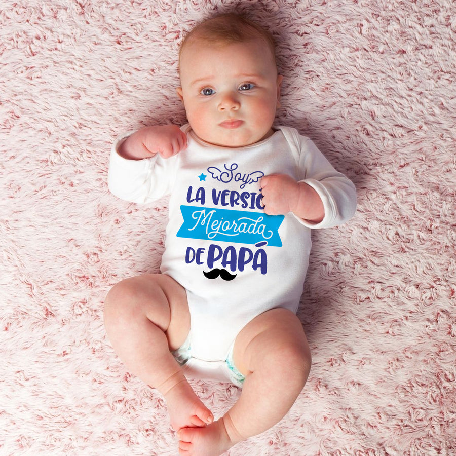 Body de Bebé - soy la versión mejorada de papá